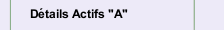 D&eacute;tails Actifs "A"